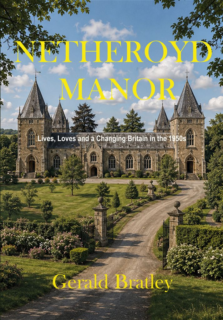 Netheroyd Manor historical novel by Gerald Bratley
